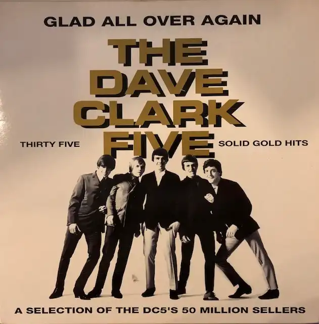DAVE CLARK FIVE / GLAD ALL OVER AGAIN