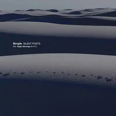 SILENT POETS / SIMPLE FEAT. 櫻木大悟 (D.A.N.)