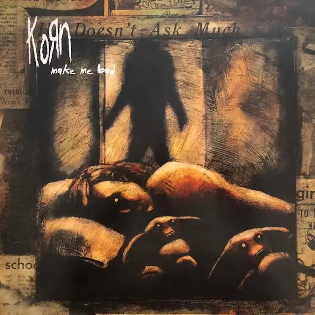 KORN / MAKE ME BAD