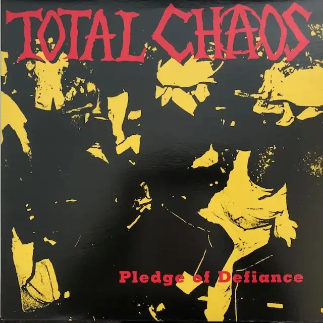 TOTAL CHAOS / PLEDGE OF DEFIANCEΥʥ쥳ɥ㥱å ()