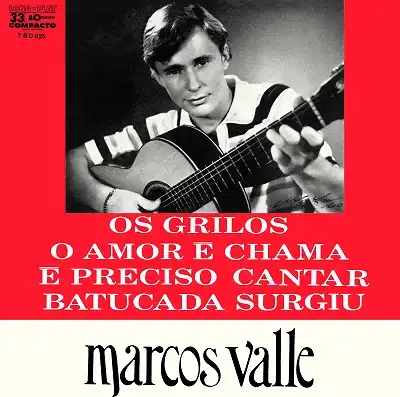 MARCOS VALLE / OS GRILOS