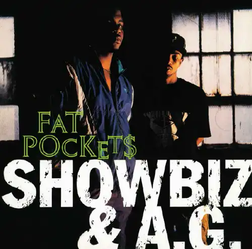 SHOWBIZ & A.G. / FAT POCKETS (STREET VERSION) ／ CATCHIN' WRECK