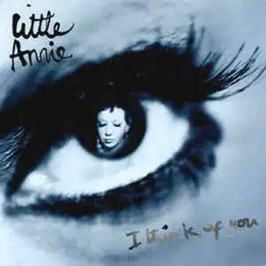 LITTLE ANNIE / I THINK OF YOU