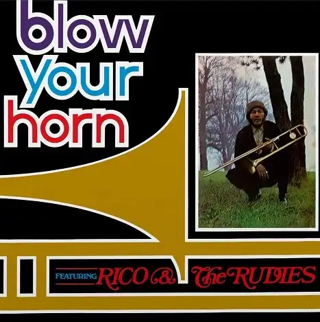 RICO & THE RUDIES / BLOW YOUR HORN