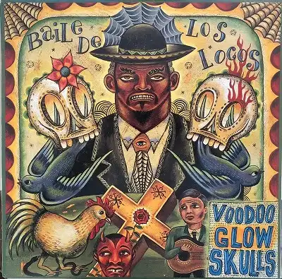 VOODOO GLOW SKULLS / BAILE DE LOS LOCOS