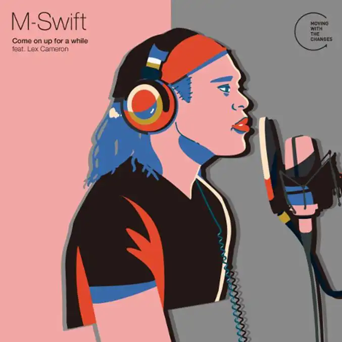 M-SWIFT / COME ON UP FOR A WHILE