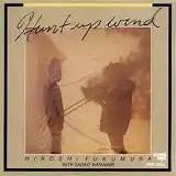 HIROSHI FUKUMURA / HUNT UP WIND