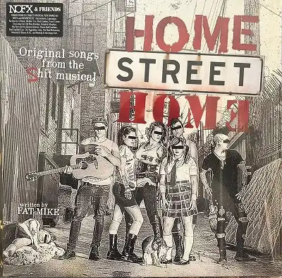 NOFX & FRIENDS / HOME STREET HOME : ORIGINAL SONGS FROM THE SHIT MUSICALのアナログレコードジャケット