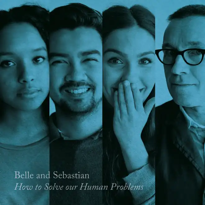 BELL & SEBASTIAN / HOW TO SOLVE OUR HUMAN PROBLE (PART 3)