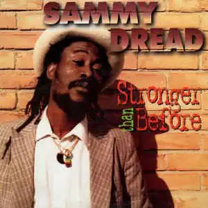 SAMMY DREAD / STRONGER THAN BEFOREΥʥ쥳ɥ㥱å ()