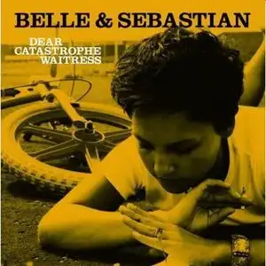 BELLE & SEBASTIAN / DEAR CATASTROPHE WAITRESS