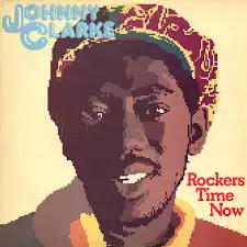 JOHNNY CLARKE / ROCKERS TIME NOWΥʥ쥳ɥ㥱å ()