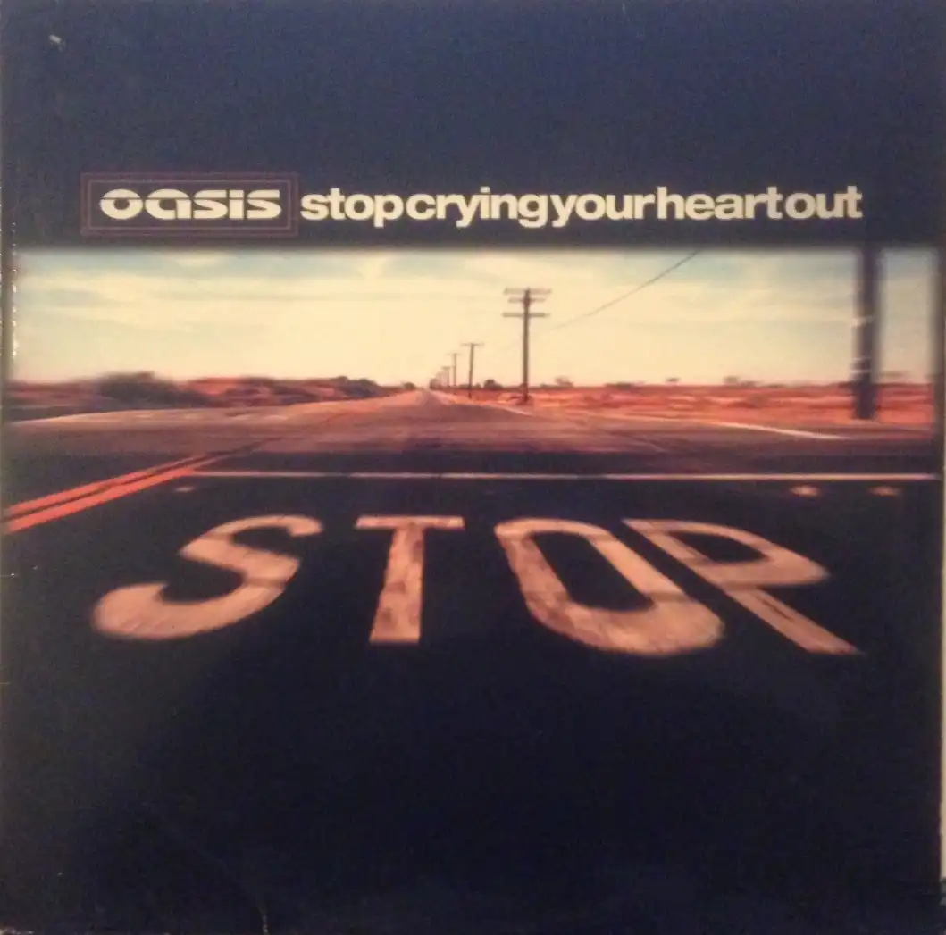 OASIS / STOP CRYING YOUR HEART OUT