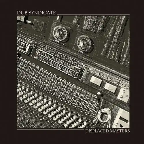 DUB SYNDICATE / DISPLACED MASTERSΥʥ쥳ɥ㥱å ()