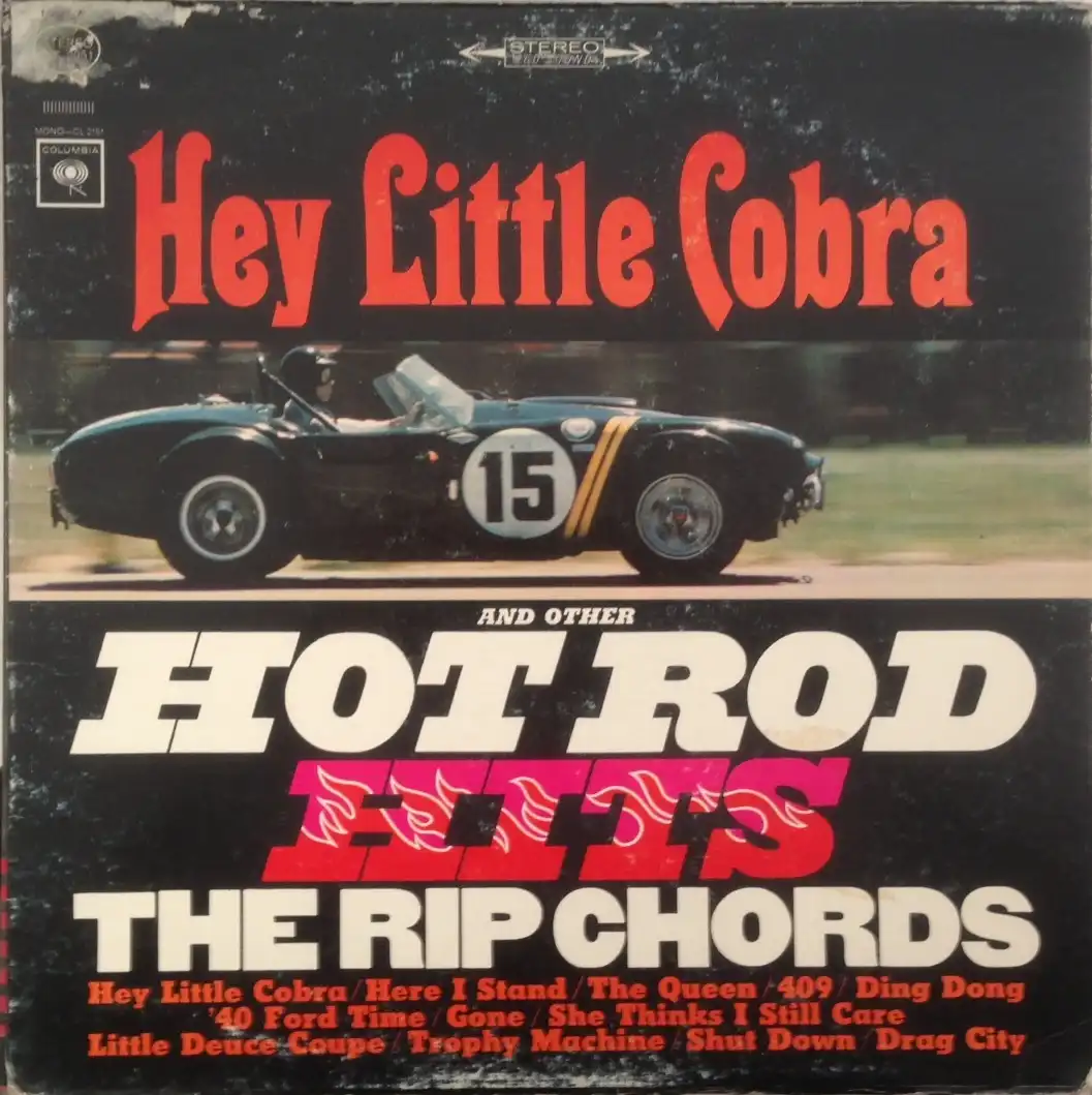 RIP CHORDS / HEY LITTLE COBRA AND OTHER HOT ROD HITS
