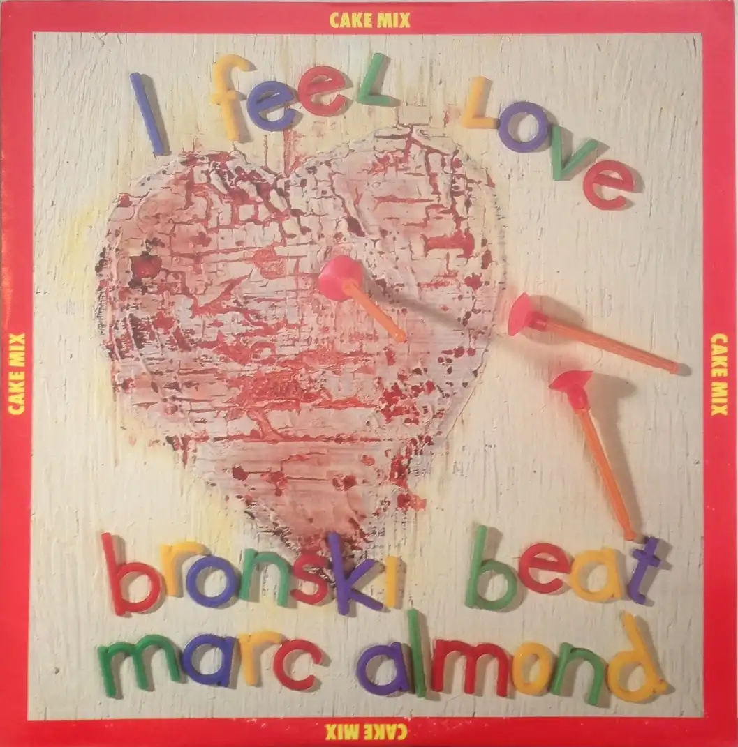 BRONSKI BEAT & MARC ALMOND / I FEEL LOVE