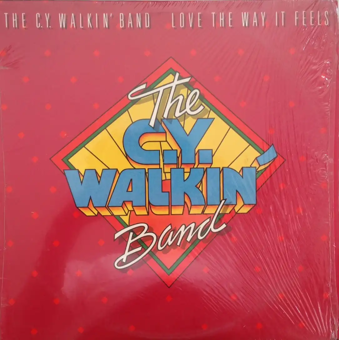 C.Y. WALKIN' BAND / LOVE THE WAY IT FEELS