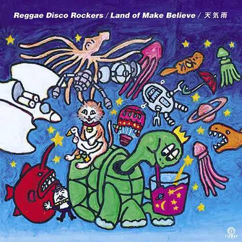 REGGAE DISCO ROCKERS / LAND OF MAKE BELIEVE