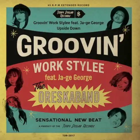 ORESKABAND / GROOVIN’ WORK STYLEE