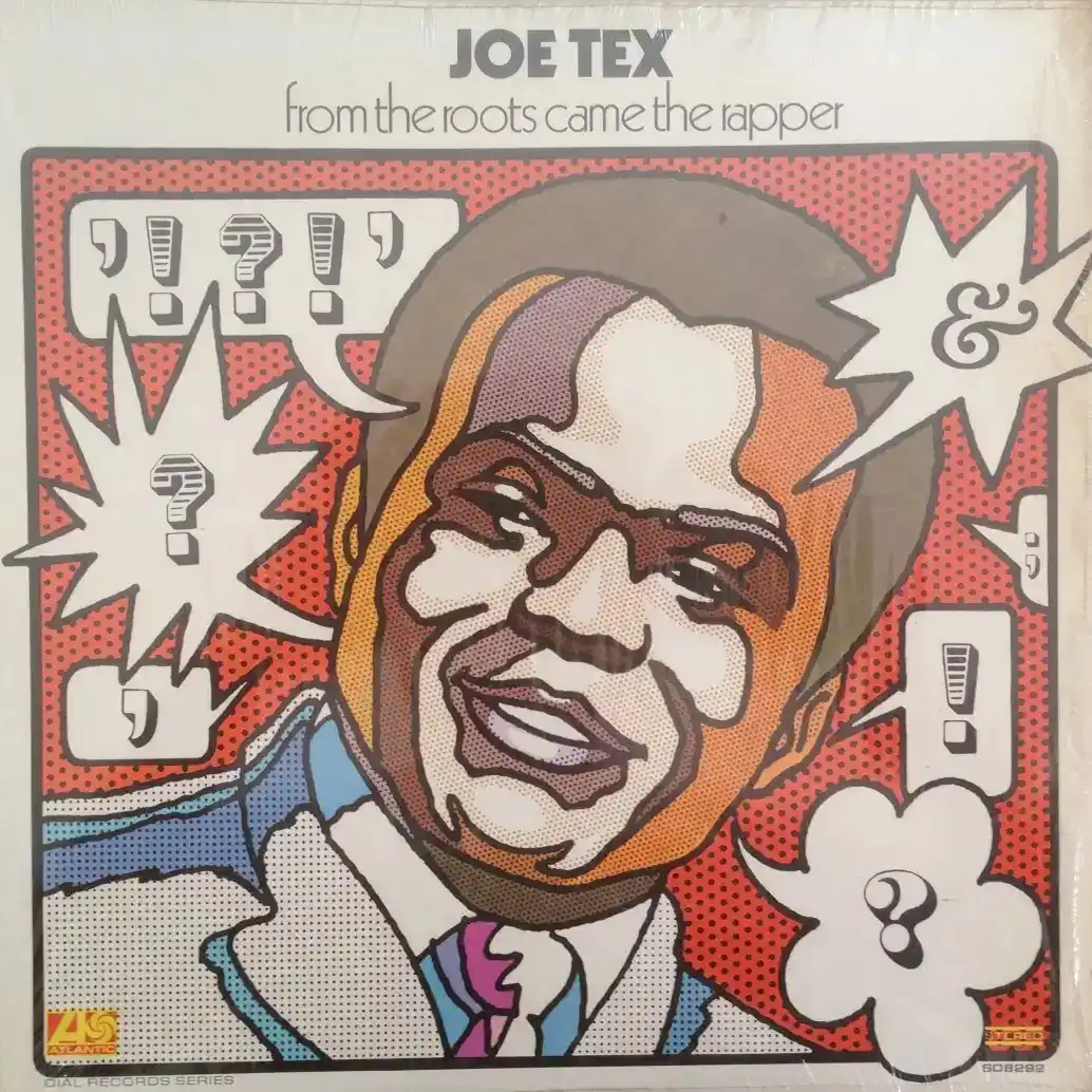 JOE TEX / FROM THE ROOTS CAME THE RAPPER