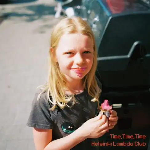 HELSINKI LAMBDA CLUB / TIME TIME TIME