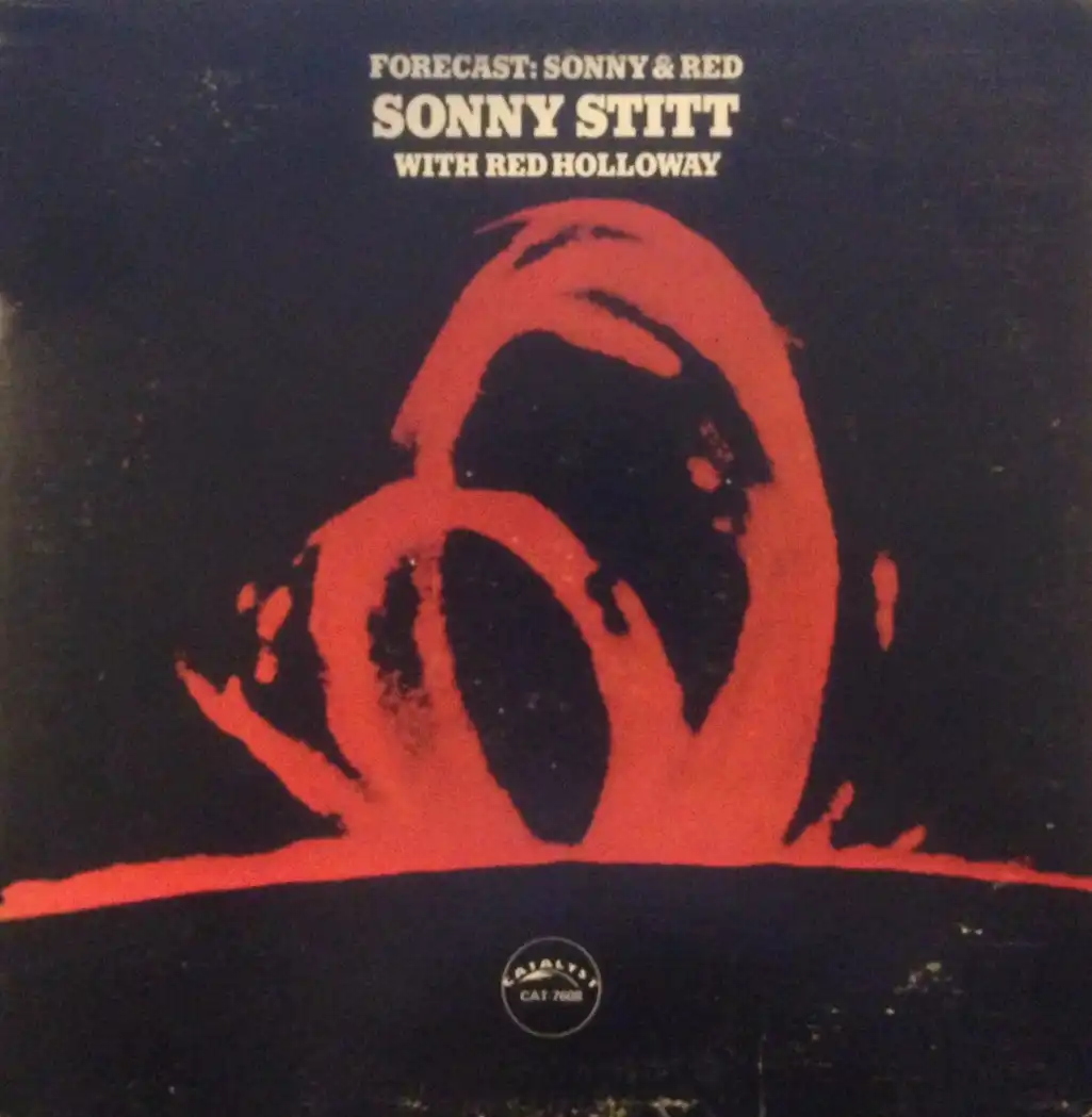 SONNY STITT WITH RED HOLLOWAY / FORECAST : SONNY & RED