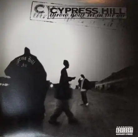 CYPRESS HILL / THROW YOUR SET IN THE AIR