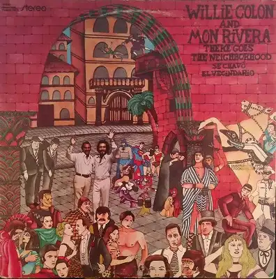 WILLIE COLON & MON RIVERA / THERE GOES THE NEIGHBORHOOD