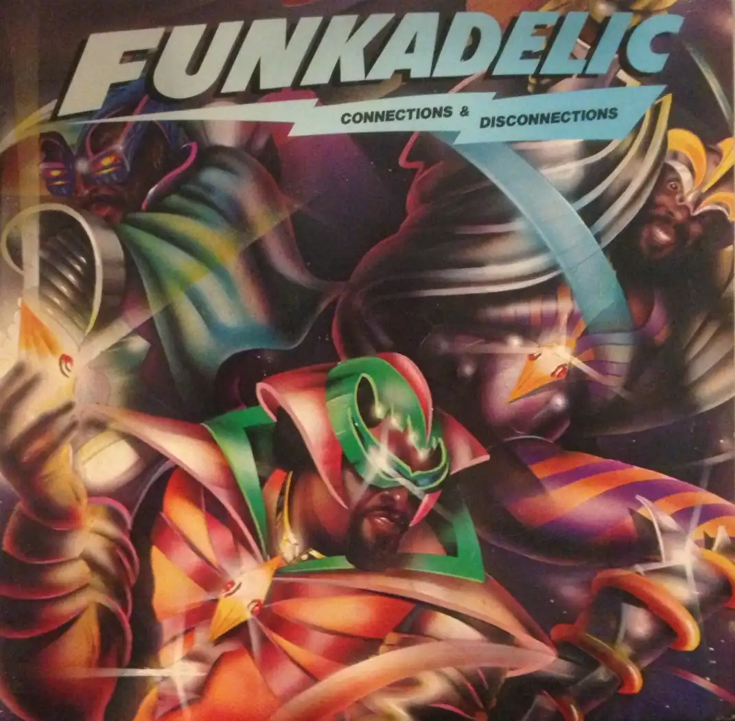 FUNKADELIC / CONNECTIONS & DISCONNECTIONS