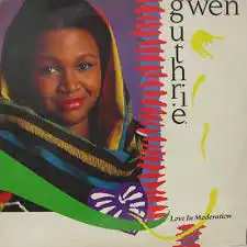 GWEN GUTHRIE / LOVE IN MODERATION