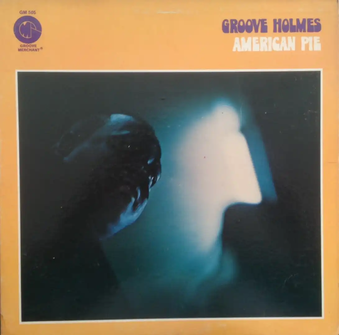 GROOVE HOLMES / AMERICAN PIE