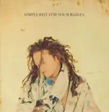 SIMPLY RED / FOR YOUR BABIES