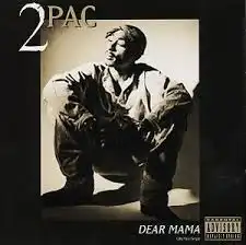 2PAC / DEAR MAMA