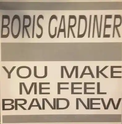 BORIS GARDINER / YOU MAKE ME FEEL BRAND NEW