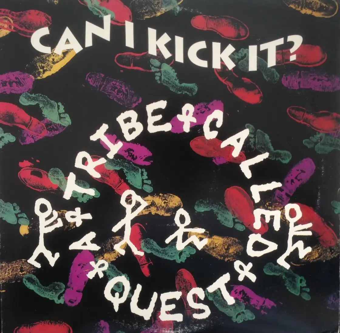 A TRIBE CALLED QUEST / CAN I KICK IT ?