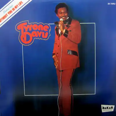 TYRONE DAVIS / WITHOUT YOU IN MY LIFE