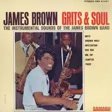 JAMES BROWN / GRITS & SOUL