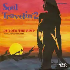 DJ TOYO THE PIMP / SOUL TRAVELIN2