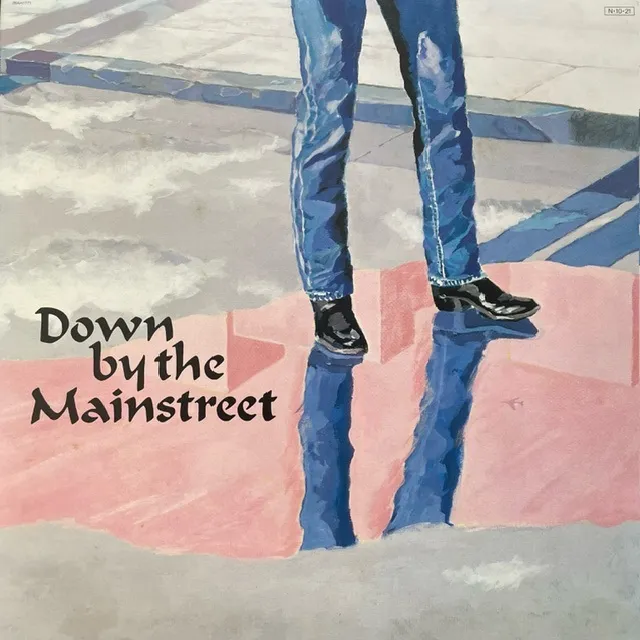 ľʸ / DOWN BY THE MAINSTREETΥʥ쥳ɥ㥱å ()