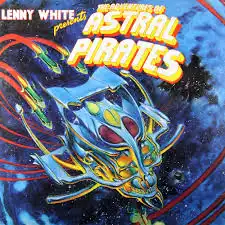 LENNY WHITE / ADVENTURES OF ASTRAL PIRATES