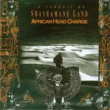 AFRICAN HEAD CHARGE / IN PURSUIT OF SHASHAMANE LAND