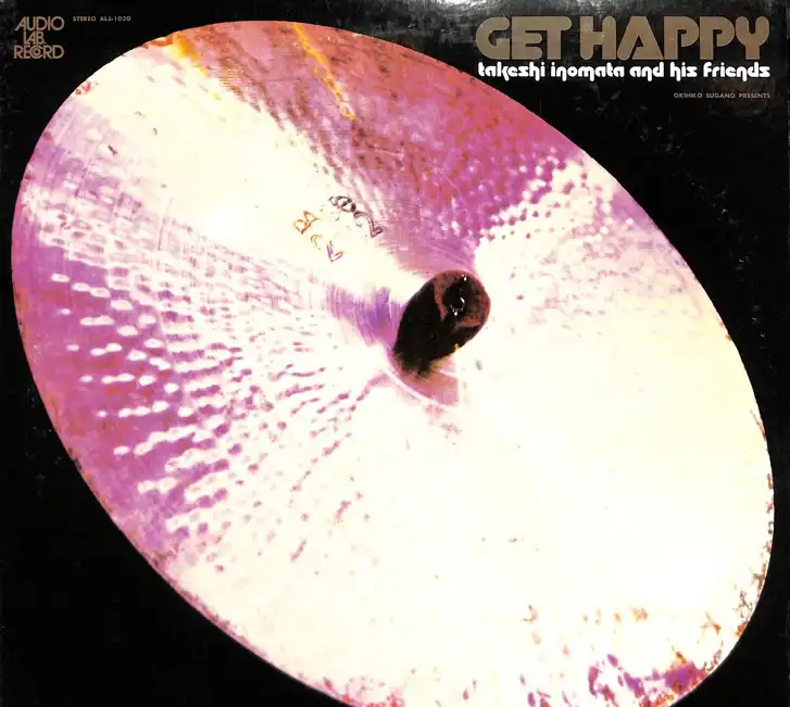 TAKESHI INOMATA AND HIS FRIENDS ( 猪俣猛 ) / GET HAPPY