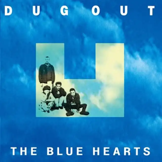 BLUE HEARTS / DUG OUT