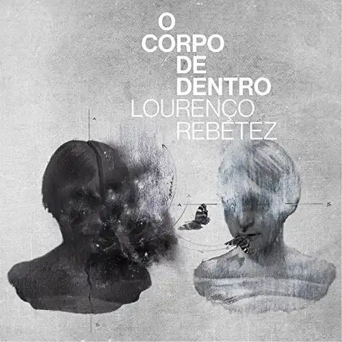 LOURENCO REBETEZ / O CORPO DE DENTROΥʥ쥳ɥ㥱å ()