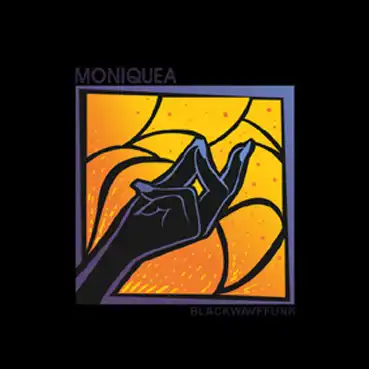 MONIQUEA / BLACKWAVEFUNK
