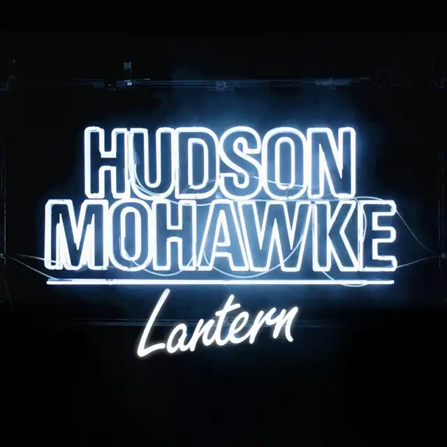 HUDSON MOHAWKE / LANTERN