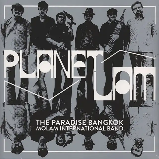 PARADISE BANGKOK MOLAM INTERNATIONAL BAND / PLANET LAM