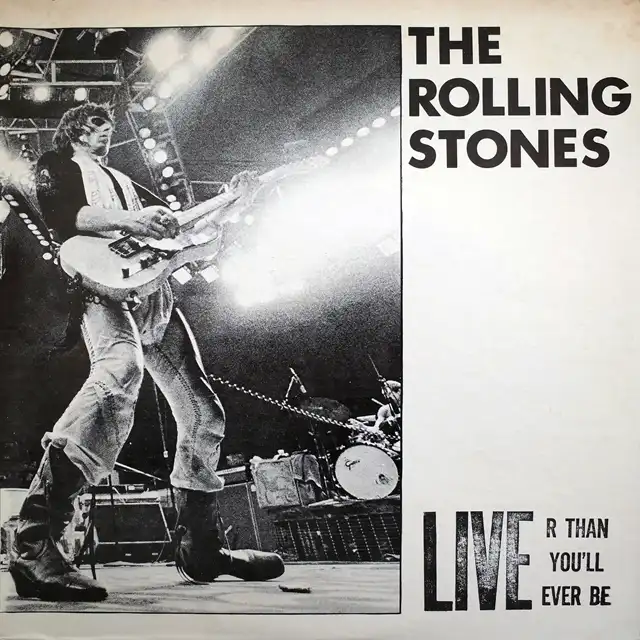 ROLLING STONES ‎/ LIVE'R THAN YOU'LL EVER BE