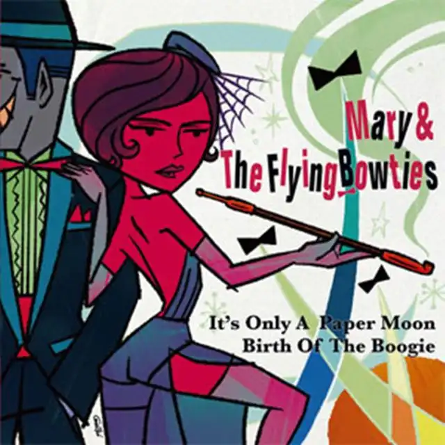MARY & FRYING BOWTIES (ޥ꡼) / IT'S ONLY A PAPER MOON  BIRTH OF THE BOOGIE