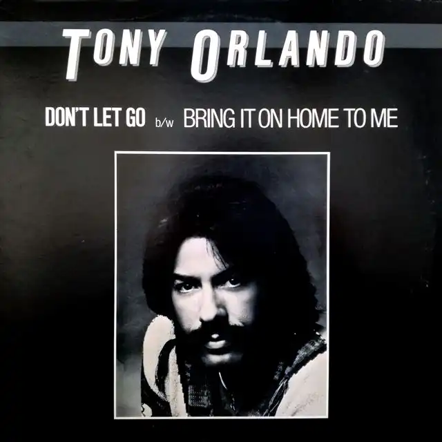 TONY ORLANDO ‎/ DON'T LET GO  BRING IT ON HOME